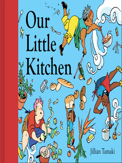 Title details for Our Little Kitchen by Jillian Tamaki - Wait list